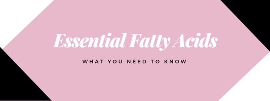 Essential Fatty Acids - Flourish Skin and Beauty